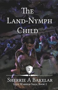bokomslag The Land-Nymph Child
