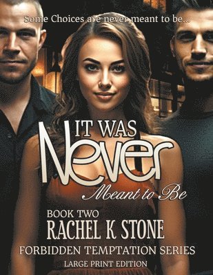 It Was Never Meant to Be (LARGE PRINT)