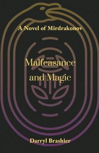 bokomslag Malfeasance and Magic