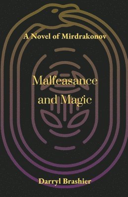 Malfeasance and Magic 1
