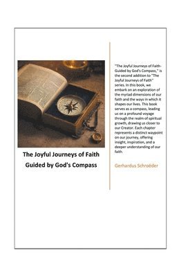 bokomslag The Joyful Journeys of Faith - Guided by God's Compass