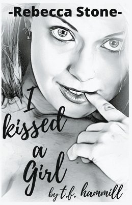 bokomslag Rebecca Stone I Kissed a Girl