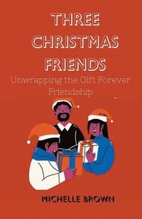 bokomslag Three Christmas Friends