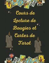 bokomslag Cours de Lecture de Bougies et Cartes de Tarot