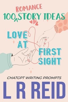 L R Reid - 100 Romance Story Ideas. Trope, Häftad