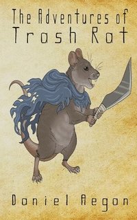 bokomslag The Adventures of Trash Rat