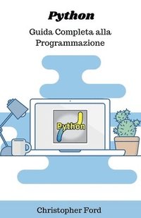 bokomslag Python: Guida Completa alla Programmazione