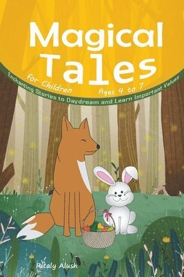 Magical Tales for Children Ages 4 to 7 1
