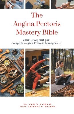 The Angina Pectoris Mastery Bible 1