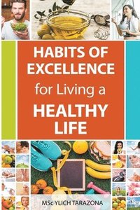 bokomslag Habits of Excellence for Living a Healthy Life
