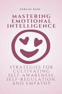 bokomslag Mastering Emotional Intelligence