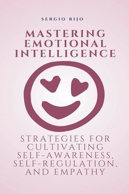 bokomslag Mastering Emotional Intelligence