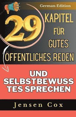 bokomslag 29 Kapitel fr gutes ffentliches Reden und selbstbewusstes Sprechen