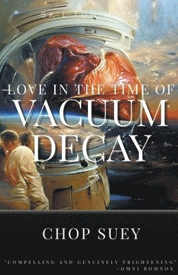 bokomslag Love in the Time of Vacuum Decay