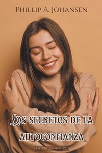 bokomslag Los Secretos de la Autoconfianza