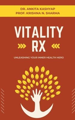 Ankita Kashyap, Prof Krishna N Sharma, Prof Krishna N. Sharma, Dr. Ankita Kashyap, Prof. Krishna N. Sharma, Krishna N. Sharma - Vitality Rx, Häftad