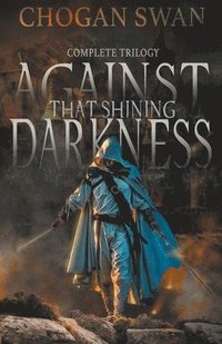 bokomslag Against That Shining Darkness