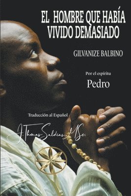 Gilvanize Balbino Pereira, Por El Espíritu Pedro, Por el Espíritu Pedro - Hombre que había vivido demasiado, Häftad