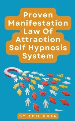 bokomslag Proven Manifestation, Law Of Attraction Self Hypnosis System