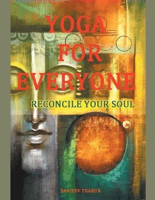 bokomslag Yoga For Everyone - Reconcile Your Soul