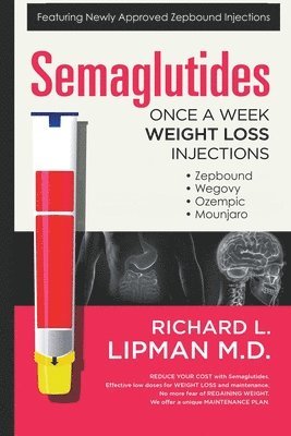 Richard Lipman, M.D. Lipman, Richard, Richard M. D. Lipman - Semaglutides, Häftad