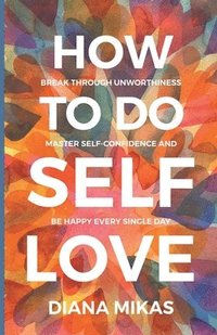 bokomslag How to do Self Love