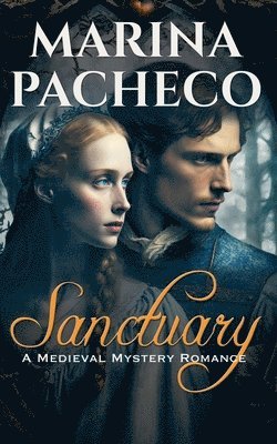 Sanctuary, a Romantic Medieval Mystery