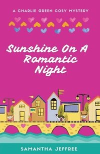 bokomslag Sunshine On A Romantic Night