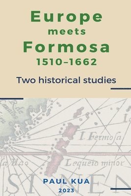 bokomslag Europe Meets Formosa, 1510-1662