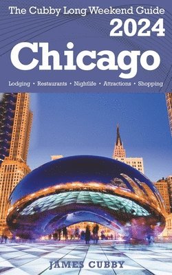 bokomslag CHICAGO The Cubby 2024 Long Weekend Guide