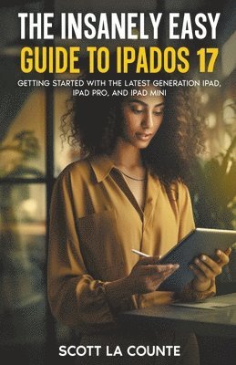 Insanely Easy Guide to iPadOS 17
