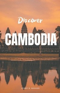 bokomslag Discover Cambodia