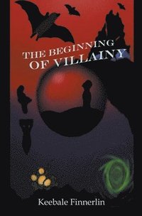 bokomslag The Beginning of Villainy