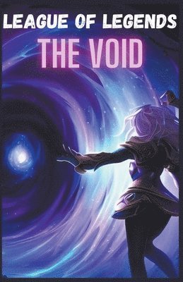 bokomslag League of Legends The VOID