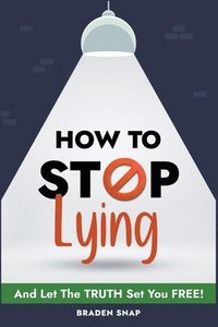 bokomslag How To Stop Lying