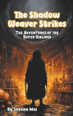 The Shadow Weaver Strikes 1