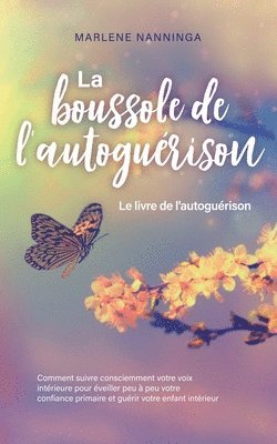 bokomslag La boussole de l'autoguerison - Le livre de l'autoguerison