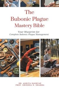 bokomslag The Bubonic Plague Mastery Bible
