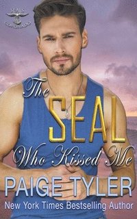 bokomslag The SEAL Who Kissed Me