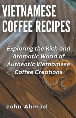 Vietnamese Coffee Recipes 1