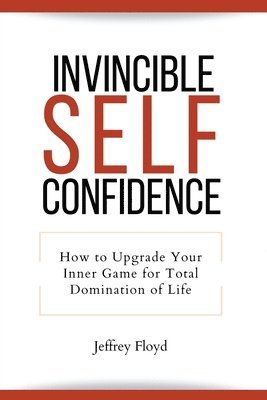 Jeffrey Floyd - Invincible Self Confidence, Häftad