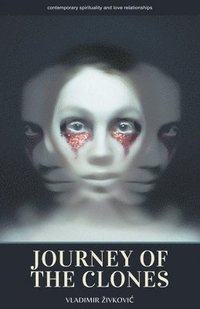 bokomslag Journey of the Clones