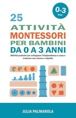 bokomslag 25 Attività Montessori per Bambini da 0 a 3 Anni