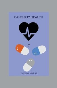bokomslag Can't Buy Health 7