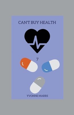 Can't Buy Health 7 1