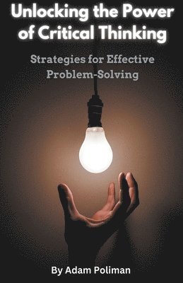 Unlocking the Power of Critical Thinking