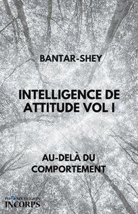 bokomslag Intelligence de Attitude Vol I