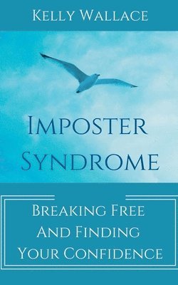 bokomslag Imposter Syndrome - Breaking Free and Finding Your Confidence