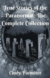 bokomslag True Stories of the Paranormal