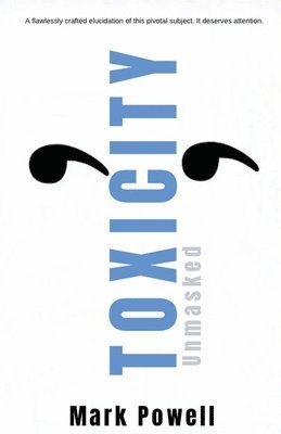 Mark Powell - Toxicity Unmasked, Häftad